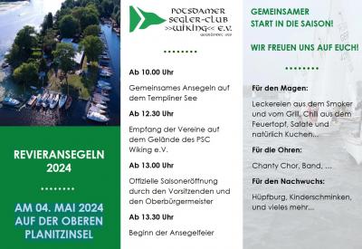 Ab 10 Uhr Gemeinsames Ansegeln - Ab 12 Uhr Empfang der Vereine beim PSCW - Ab 13 Uhr Offizielle Saisoneröffnung - Ab 13.30 Uhr Beginn der Ansegelfeier - Für den Magen: Leckereien aus dem Smoker, Grill, Chili aus dem Feuertopf, Salate und natürlich Kuchen - Für die Ohren: Chanty Chor, Band - Für den Nachwuchs: Hüpfburg, Kinderschminken, und vieles mehr..